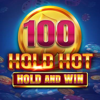 100 Hold Hot Hold And Win